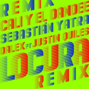 Cali Y El Dandee, Sebastian Yatra, Dalex, Justin Quiles – Locura (Remix)